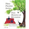 Trois histoires de récréations - Three playtime stories - bilingue