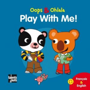 Play with me - Oops et Ohlala