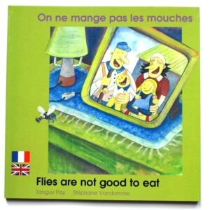 On ne mange pas les mouches - bilingue français-anglais - zoom