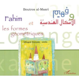 Fahim et les formes géométriques - album L'Harmattan bilingue français-arabe