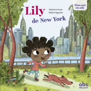 Lily de New York - Viens voir ma ville