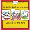 Lucy cat at the farm / La Gatita Lucia en la granja - Album bilingue anglais-espagnol