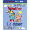 Weather/Le temps - premiers livres bilingues anglais-français