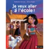 Je veux aller à l'école