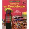 Aujourdhui en Guadeloupe - Le journal d'un enfant