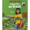 Aujourd'hui au Brésil - Gallimard Jeunesse