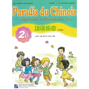 Le paradis du chinois exercices-cd 2B