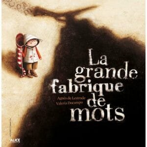 La grande fabrique des mots