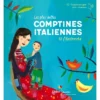 Les plus belles comptines italiennes et françaises illustrées