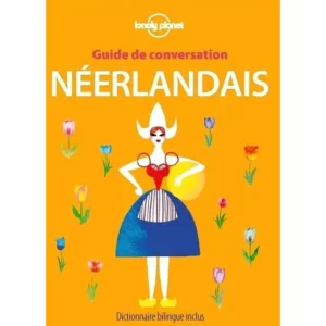 Guide de conversation Néerlandais - Lonely Planet