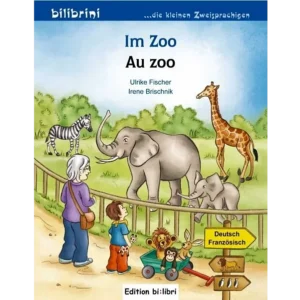 Im Zoo - Au zoo, bilingue allemand-français