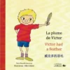 La plume de Victore - trilingue français-anglais-chinois