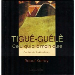 Tigué-guêlé livre +CD - Album français + CD