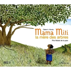 Mama Miti la mère des arbres - Album Le Sorbier