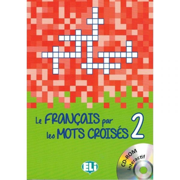Le français par les mots croisés 2 avec DVD - Eli