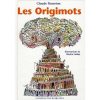 Les Origimots - Gallimard