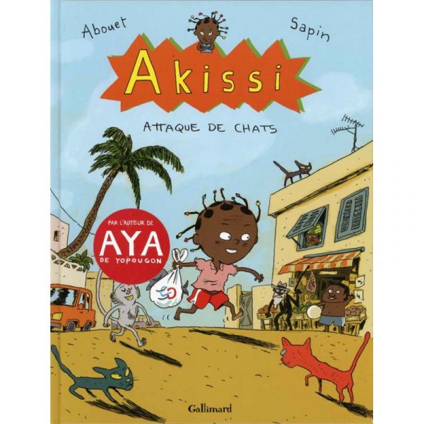 Akissi - Attaque de chat - Gallimard Jeunesse