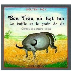 Le buffle et le grain de riz - bilingue français-vietnamien