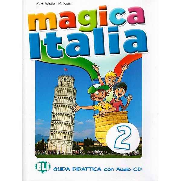 Magica Italia 2 - Guida didattica - insegnante - Eli
