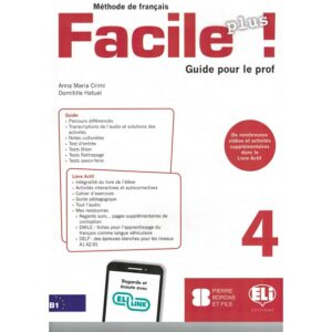 Facile Plus ! 4 - Guide prof - Eli