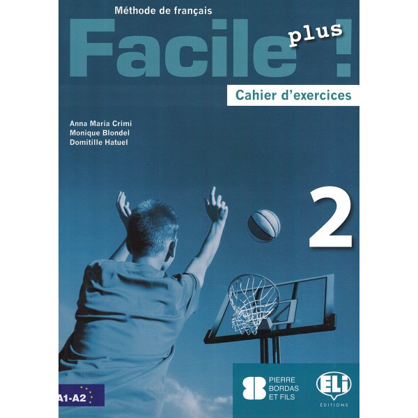 Facile Plus ! 2 - Méthode de français ~ Cahier d'exercices A1-A2 -  ENFANTILINGUE