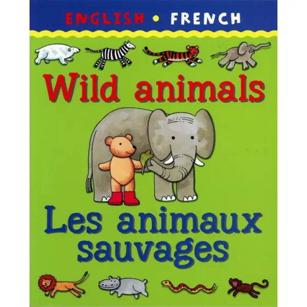 Wild animals bilingue - Premiers-livres-bilingues - Anglais-français