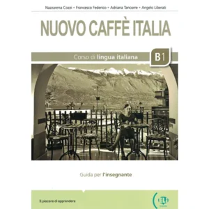 Nuovo caffè Italia B1 - Guida per l'insegnante