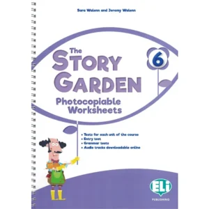 The Story Garden 6 -Photocopiable Worksheets