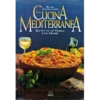 La cucina mediterranea - Ricette di terra e mare -Grand livre relié de cuisine en italien - Recettes de terre et de mer.