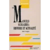 Les manuels scolaires, histoire et actualité