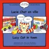 Lucy cat in town / Lucie Chat à la ville - Album bilingue anglais-français