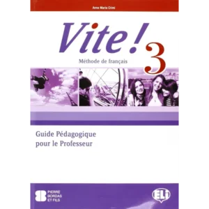 VITE ! 3 - FLE - Guide pédagogique du prof