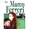 "Marco Ferreri" di Tullio Masoni - Studi di cinema - italiano