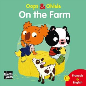 On the Farm / À la ferme - Oops & Ohlala