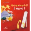Qu'arrive t'il à Melvil - Éditions Astrid Franchet
