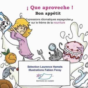 Que aproveche - Jasmin - Le petit linguiste - Expressions idiomatiques espagnoles