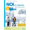 Noi ci siamo 1 - Libro dello studente