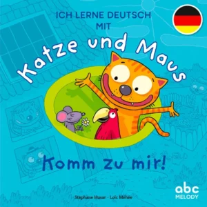 Katze und Maus - Komm zu mir!